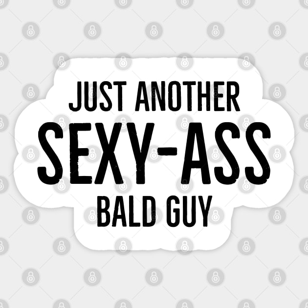 Just another sexy ass bald guy Sticker by Bakr